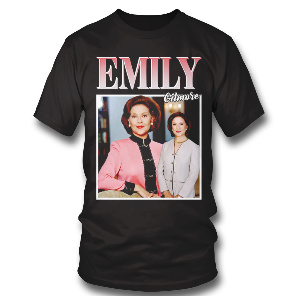 Emily Gilmore Gilmore Girls Shirt Sweatshirt, Tank Top, Ladies Tee