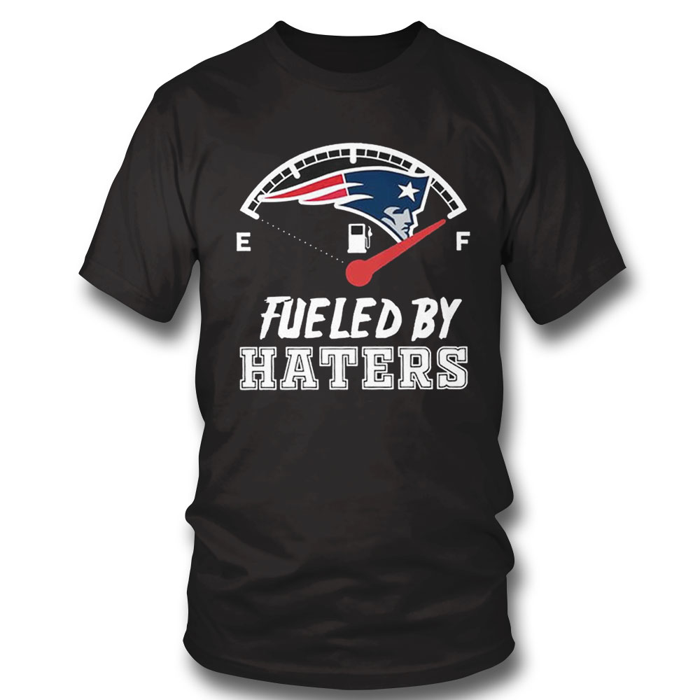 Fueled By Haters New England Patriots T-shirt