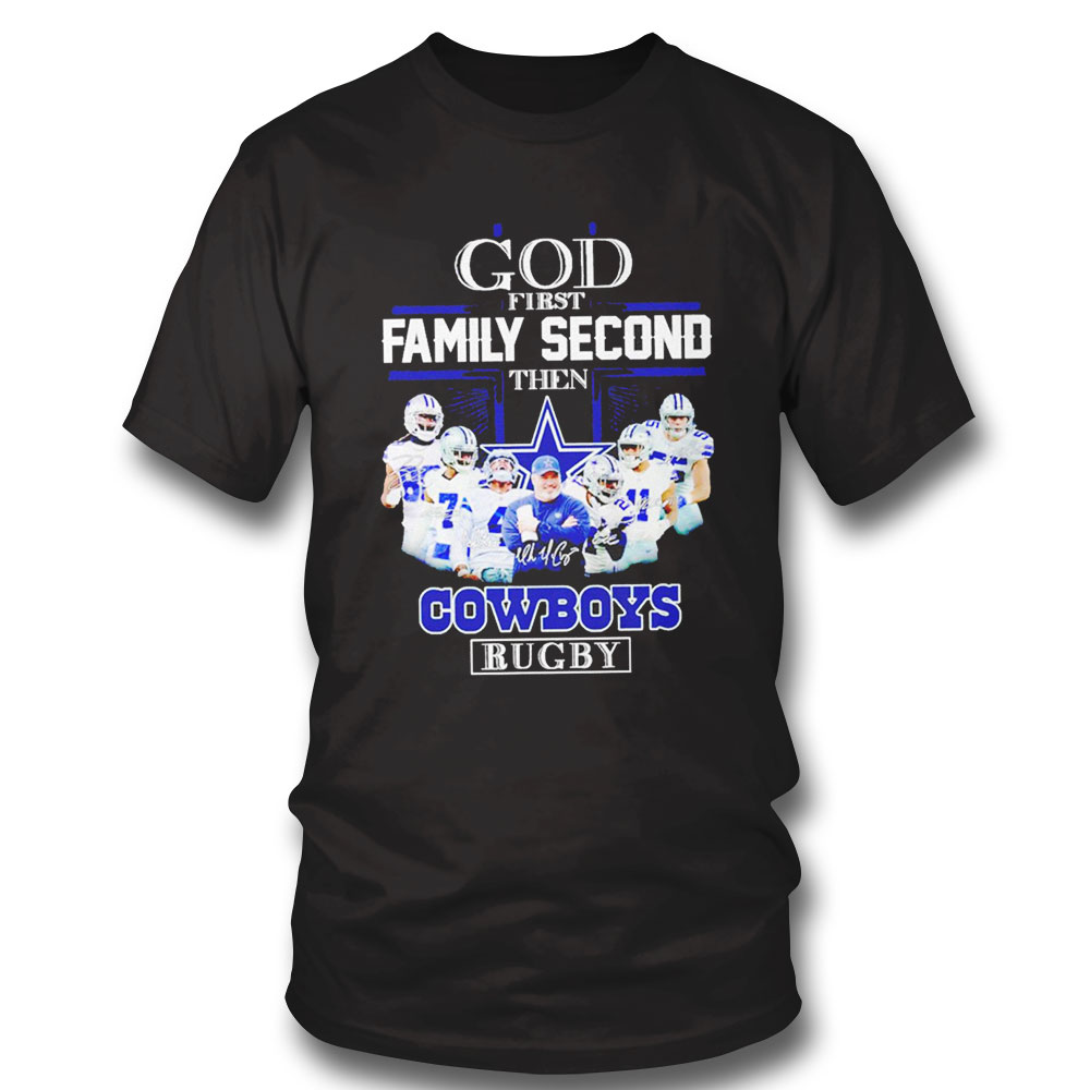 God First Family Second Then Cowboys Rugby Signatures Shirt Sweatshirt, Tank Top, Ladies Tee