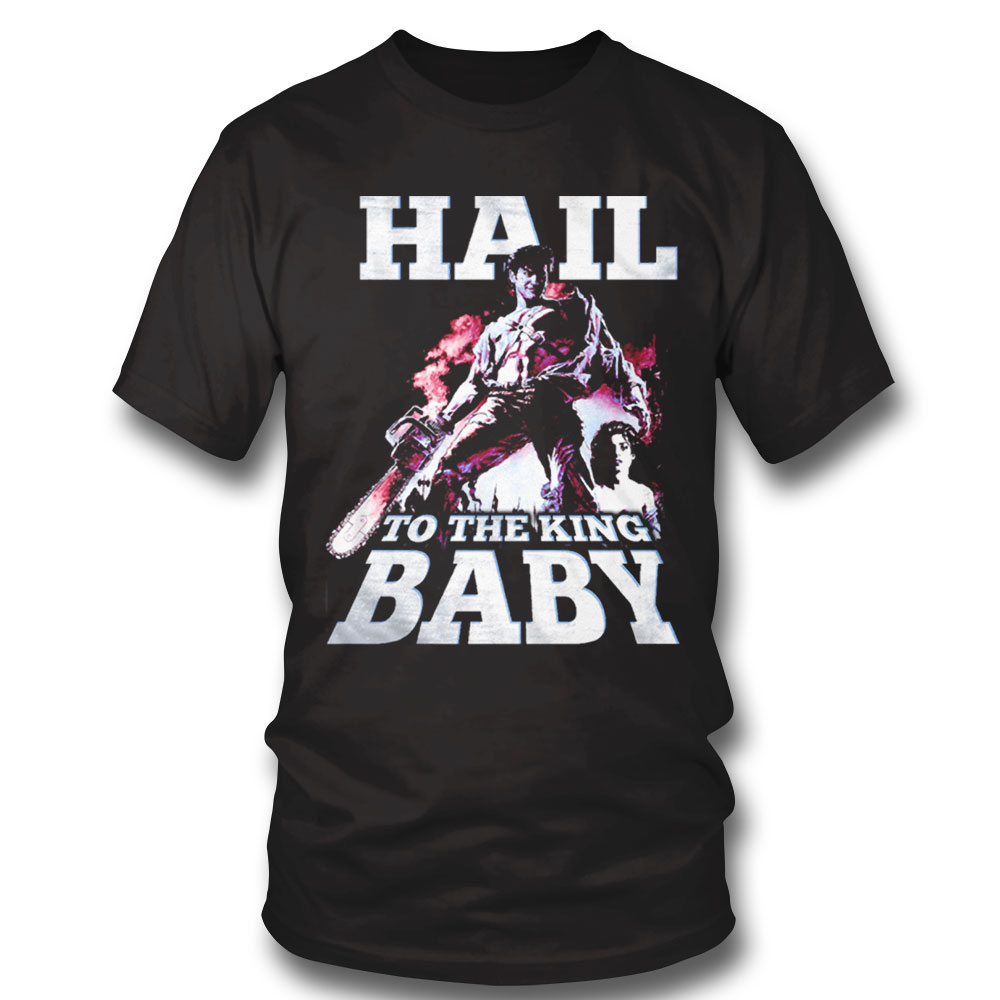 Hail To The King Baby Army Of Darkness T-shirt