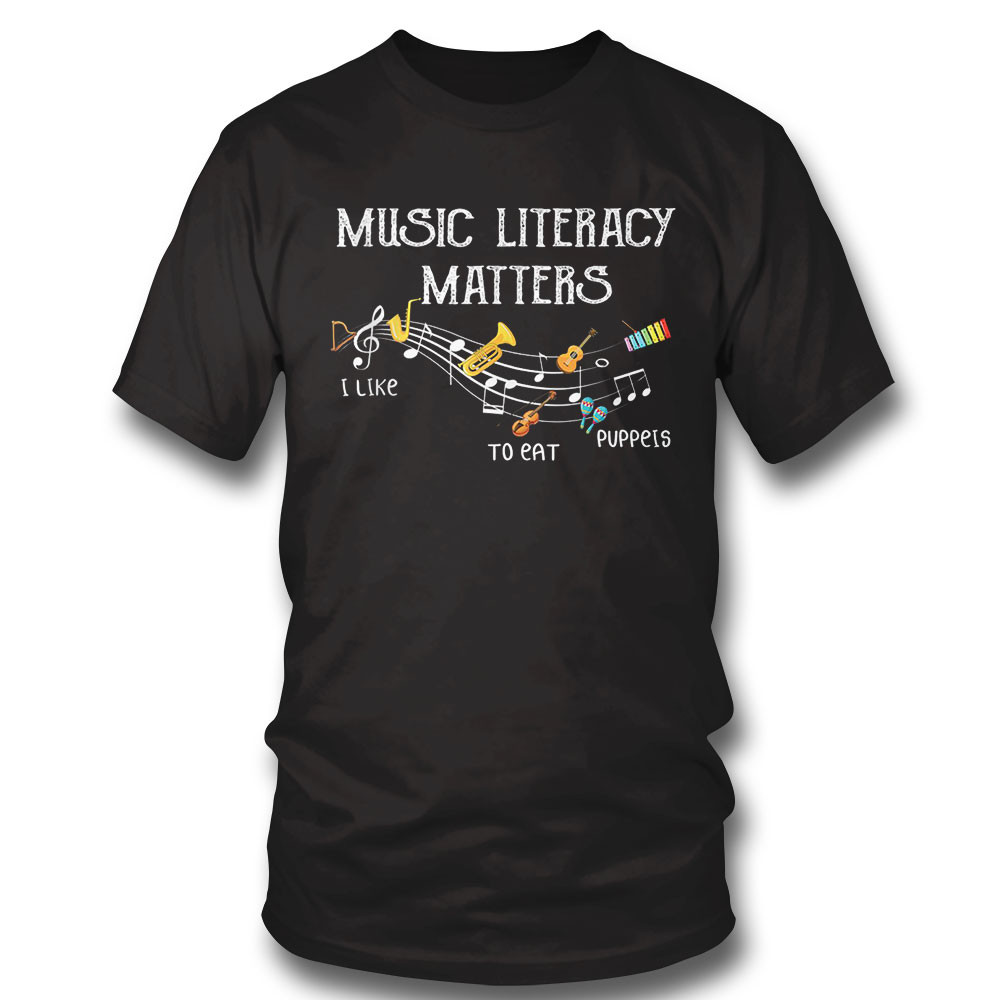 Music Literacy Matters I Like To Eat Puppies Funny Vintage T-shirt Hoodie, Long Sleeve, Tank Top