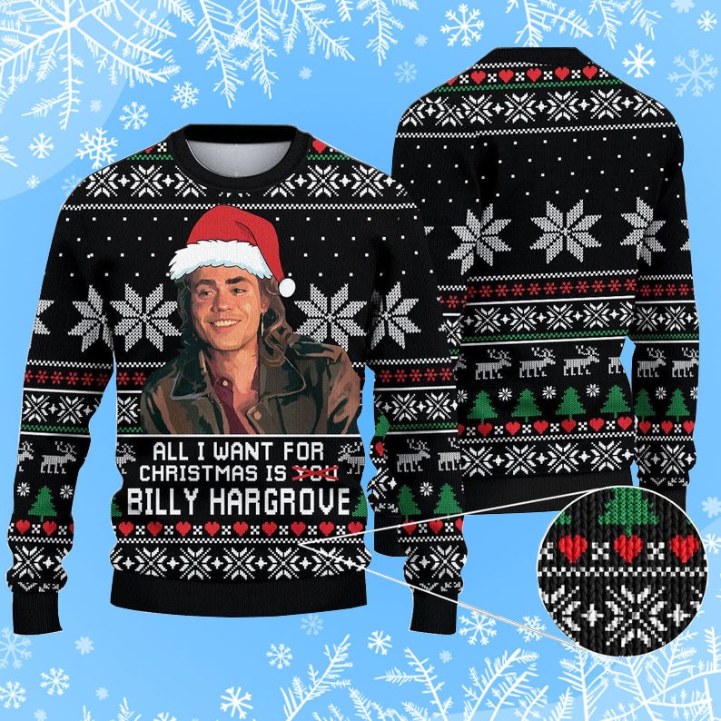 All I Want For Christmas Is Billy Hargrove Ugly Christmas Sweater Gift Xmas