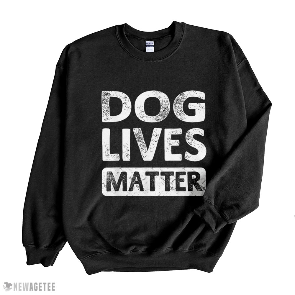 Dog Lives Matter Animal Lover Gift Dogs T Shirt Unisex Long Sleeve, Ladies Tee