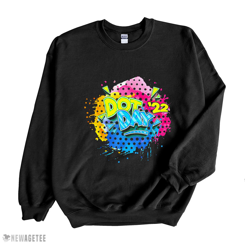 Dot Day 2022 T Shirt Hoodie, Long Sleeve, Tank Top