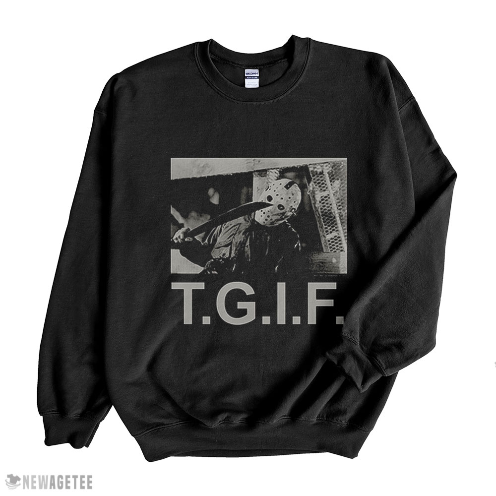 Tgif Friday The 13th T Shirt Hoodie, Long Sleeve, Tank Top