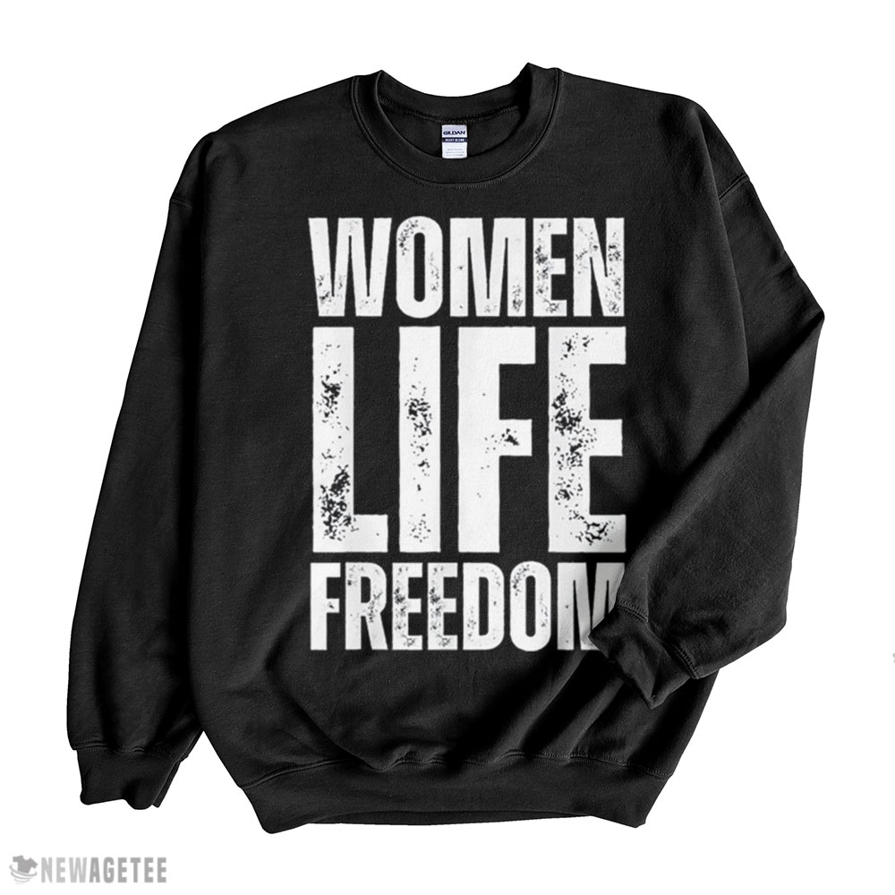 Women Life Freedom T Shirt Sweatshirt, Tank Top, Ladies Tee