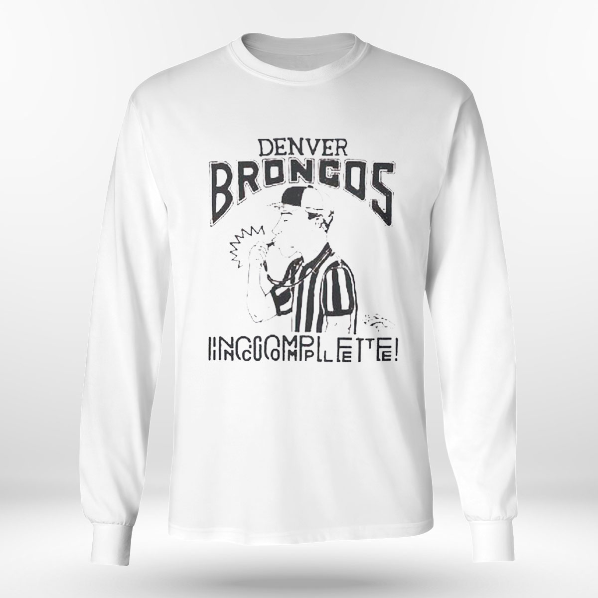 Broncos In-Com-Plete Shirt