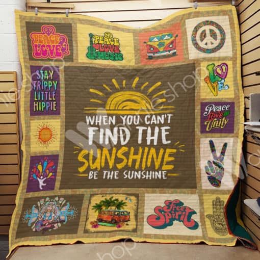 When You Cant Find The Sunshine Hippie Fleece Quilt Blanket Gift