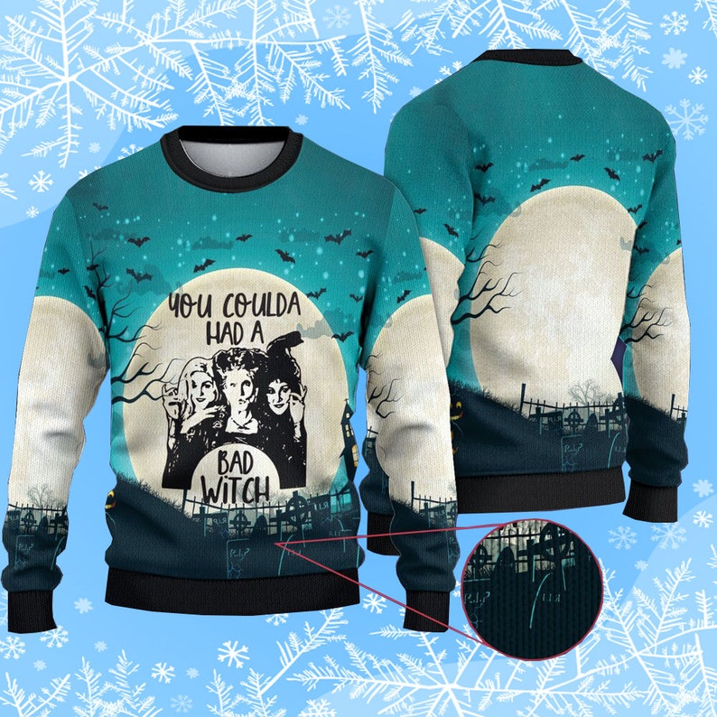 You Coulda Had A Bad Witch Ugly Christmas Sweater Knitted Sweater