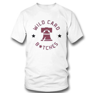 Wild Card Bitches Philadelphia Phillies 2022 Shirt