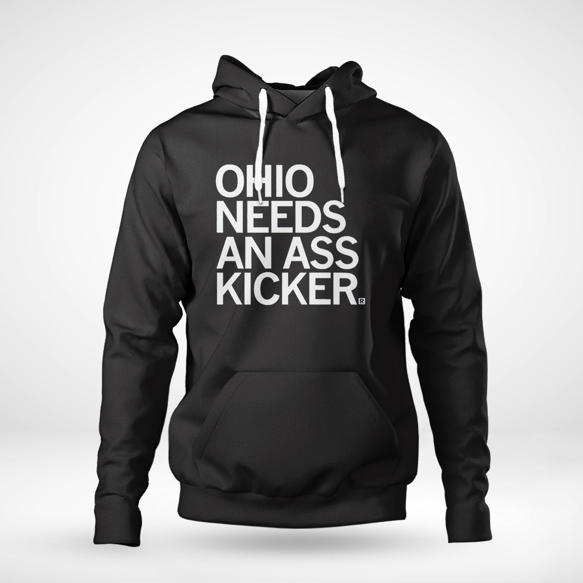 Ohio Needs An Ass Kicker Shirt Hoodie Sweatshirt, Tank Top, Ladies Tee