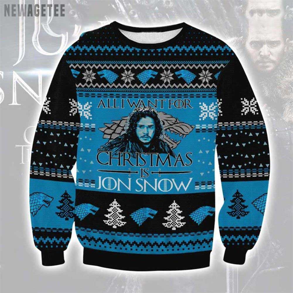 All I Want For Chrismas Is Jon Snow Ugly Christmas Sweater Gift Xmas