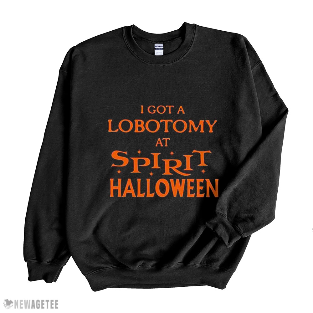 I Got A Lobotomy At Spirit Halloween Shirt