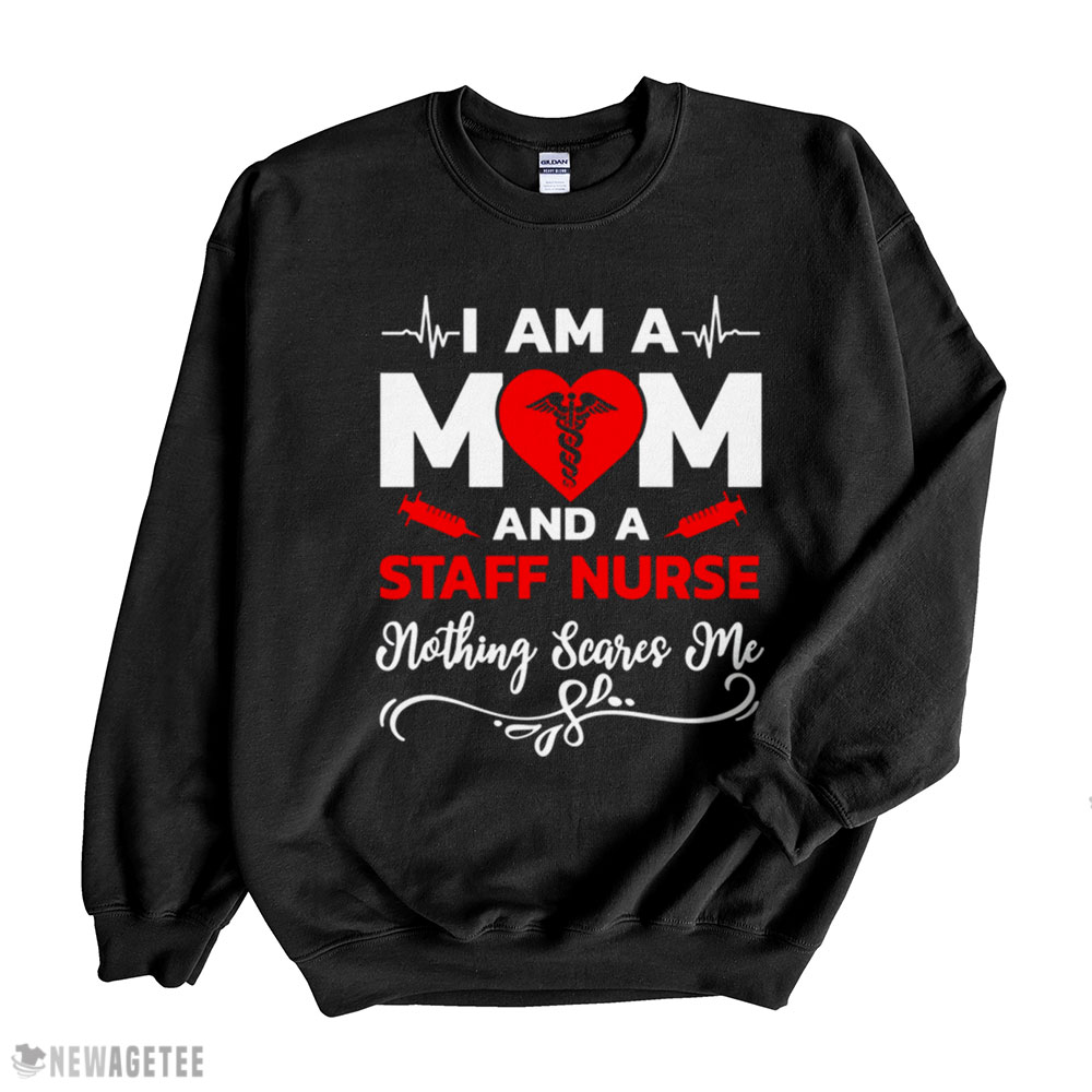 Im A Mom And A Staff Nothing Scares Me Nurse Christmas T-shirt Long Sleeve, Ladies Tee