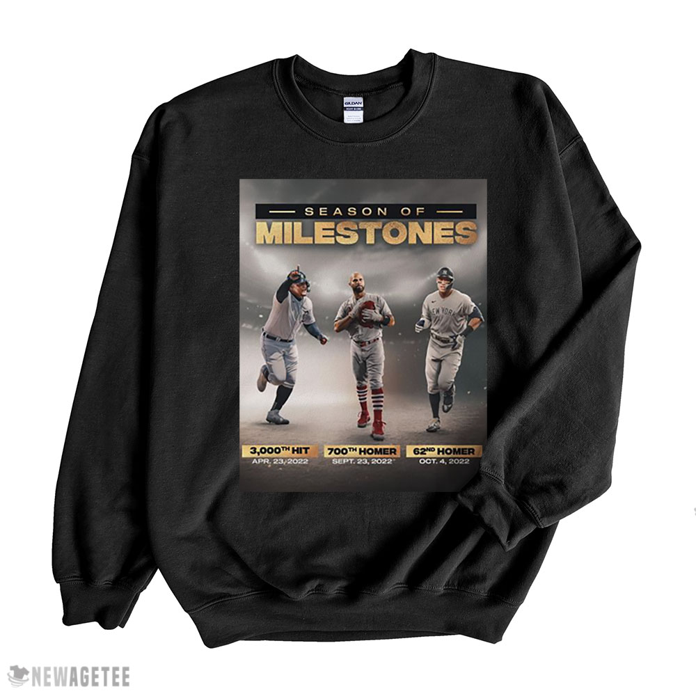 Season Of Milestones 3000th Hit 700th Homer 62nd Homer 2022 Shirt Hoodie, Long Sleeve, Tank Top