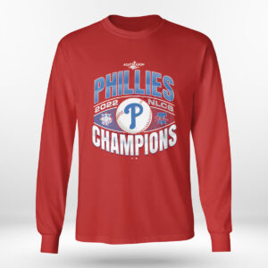 red Longsleeve shirt Philadelphia Phillies 47 2022 National League Champions T Shirt