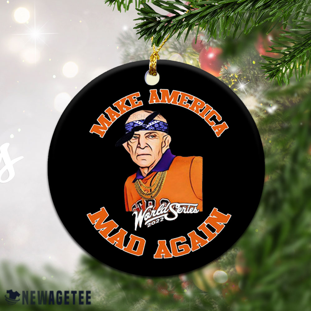 Make America Mad Again Mattress Mack Houston Astros World Series Ornament Holiday Gift