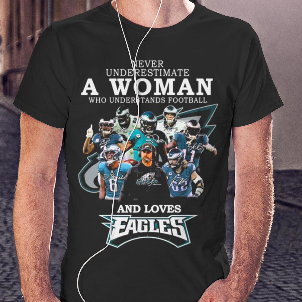 Never Underestimate A Woman Who Understands Football And Loves