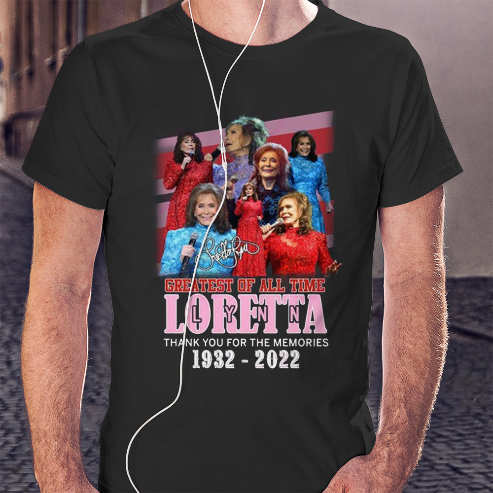 Greatest Of All Time Loretta 1932 – 2022 Thank You For The Memories T-shirt