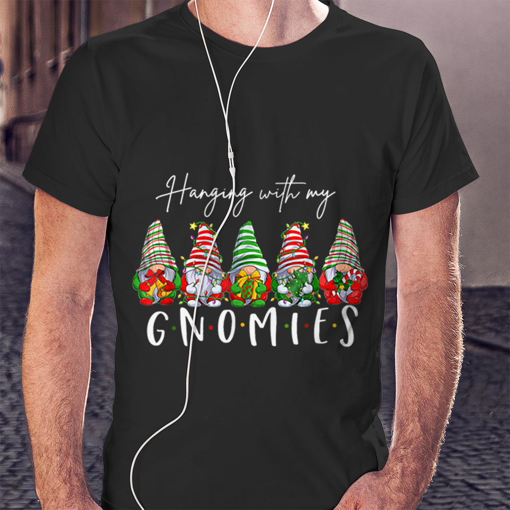 Hanging With Gnomies Gnom Shirt