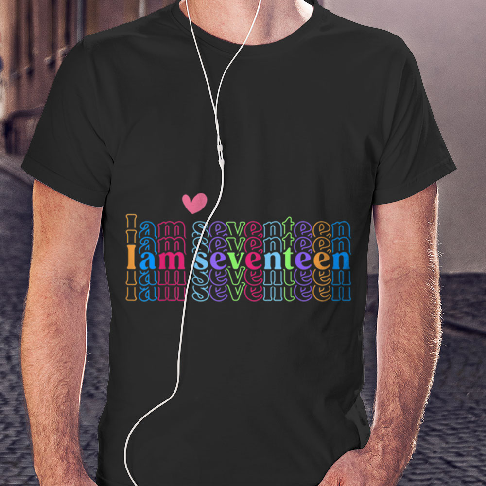 I Am Seventeen Happy Birthday 17 Years Old Boy Girl Awesome Shirt