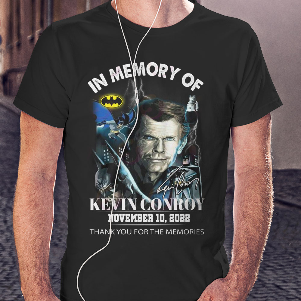 In Memory Of Kevin Conroy November 10 2022 Thank You For The Memories T-shirt