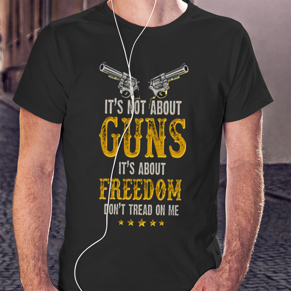Its Not About Guns Its About Freedom Dont Thead On Me Sweatshirt