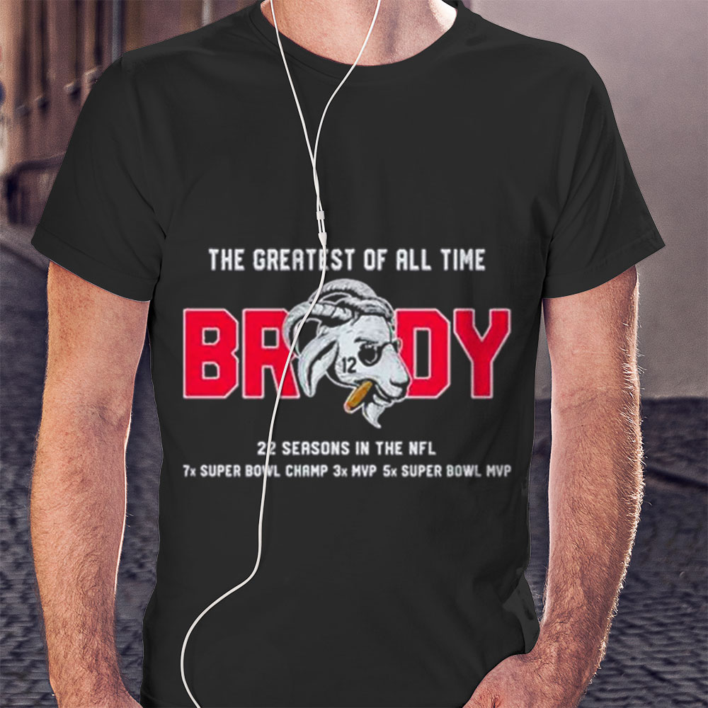 The Greatest Of All Time Brady 22 Season In The Nfl 2022 Shirt