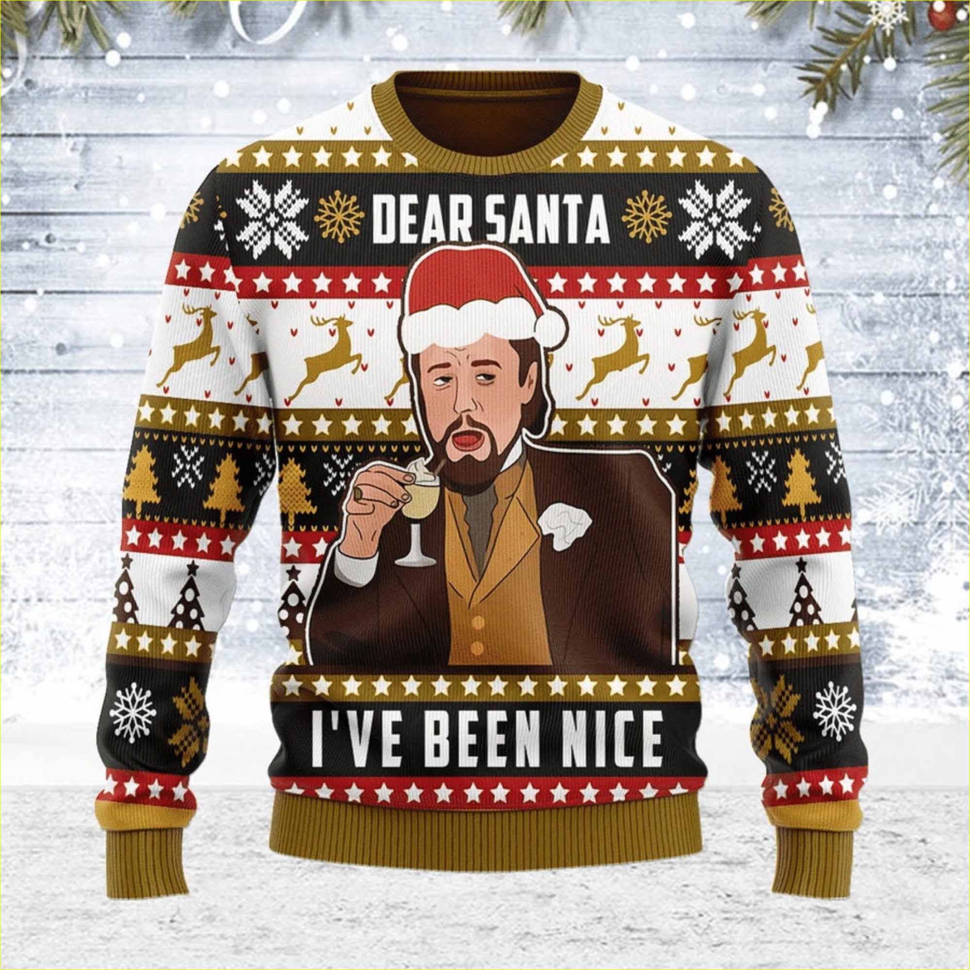 Dear Santa Ive Been Nice Meme Leo Ugly Christmas Sweater