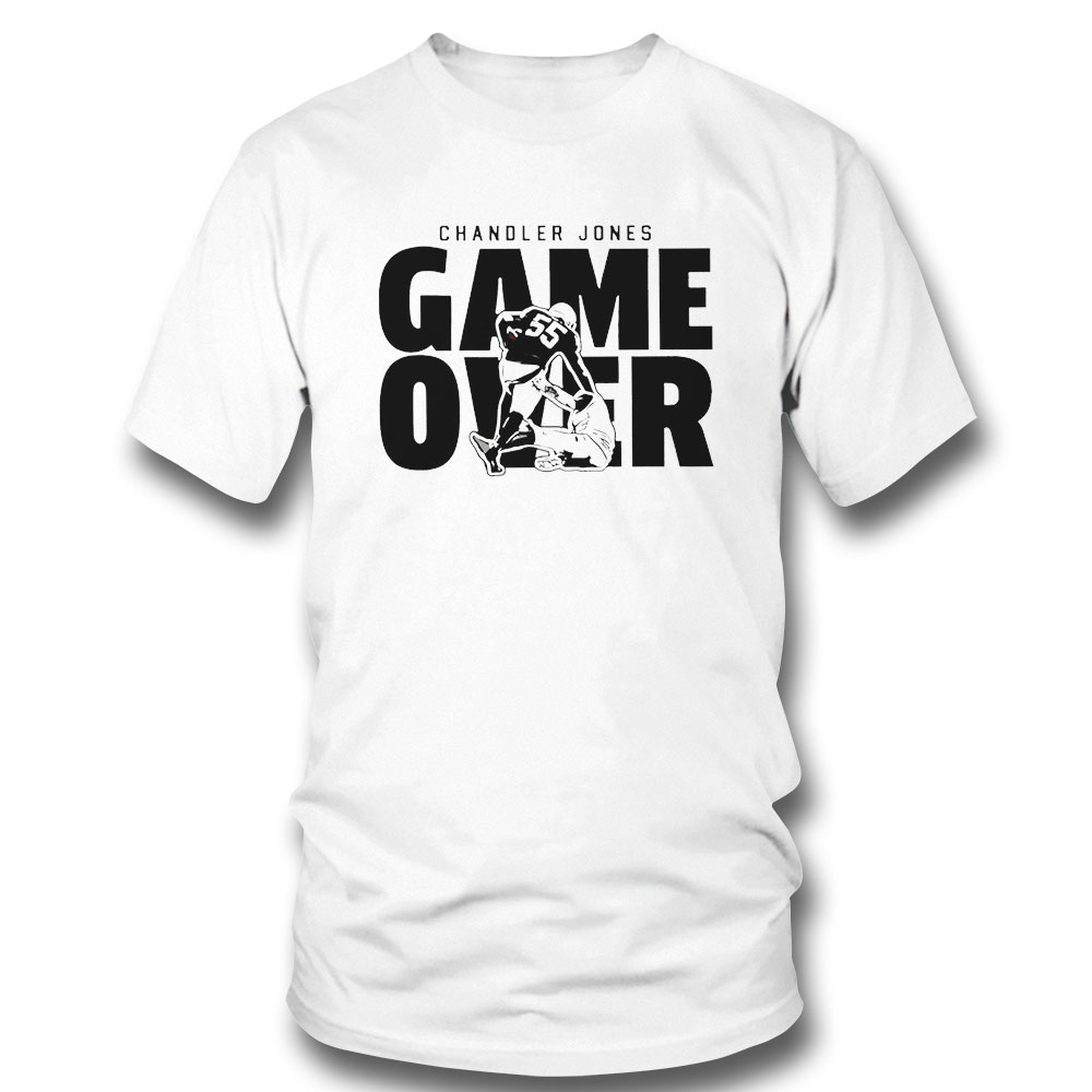 Chandler Jones Game Over Funny Shirt Hoodie