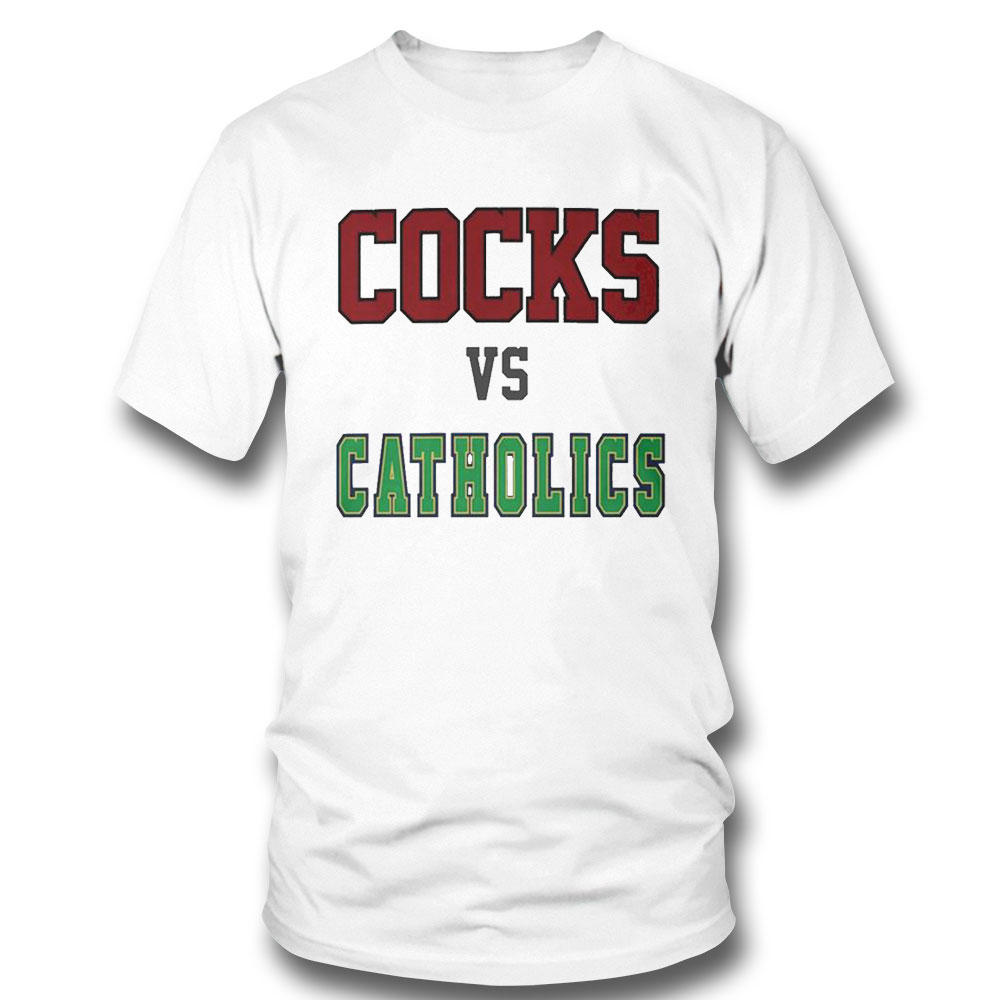 Cocks Vs Catholics 2022 Shirt Sweatshirt