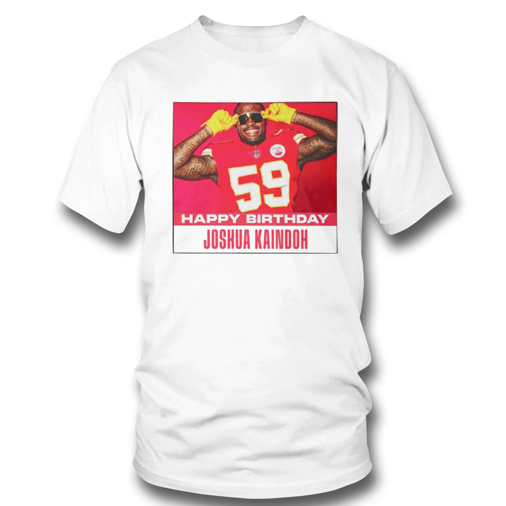 Happy Birthday 59 Joshua Kaindoh Shirt Hoodie