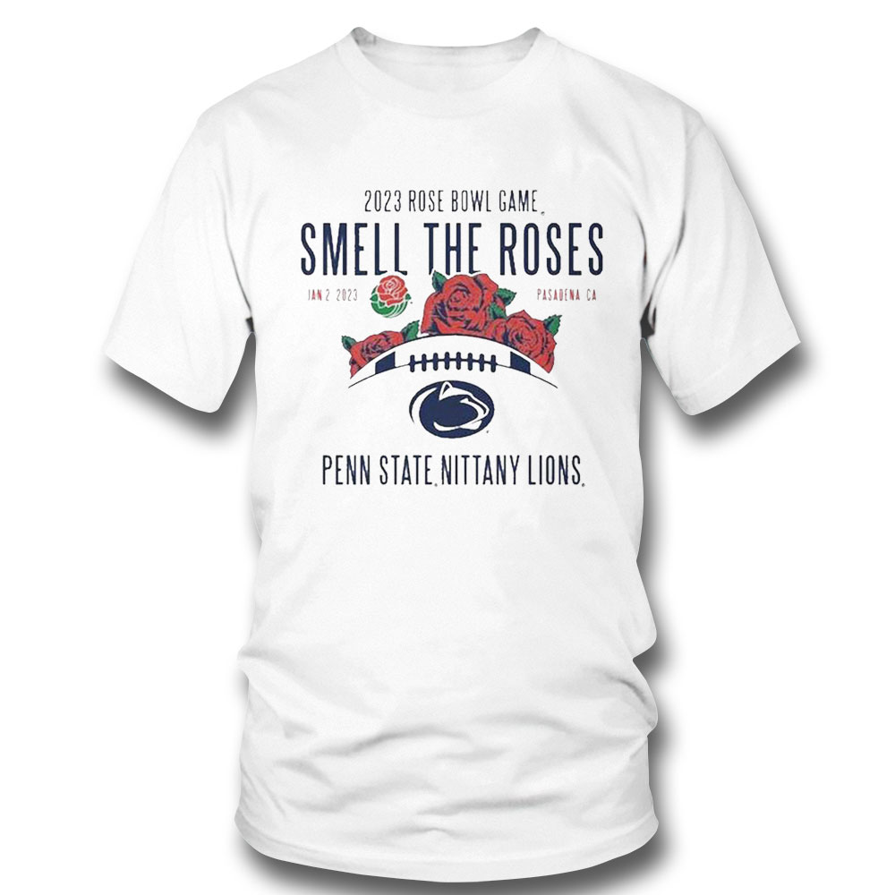 Penn State Nittany Lions 2023 Rose Bowl Game Smell The Rose Shirt Hoodie