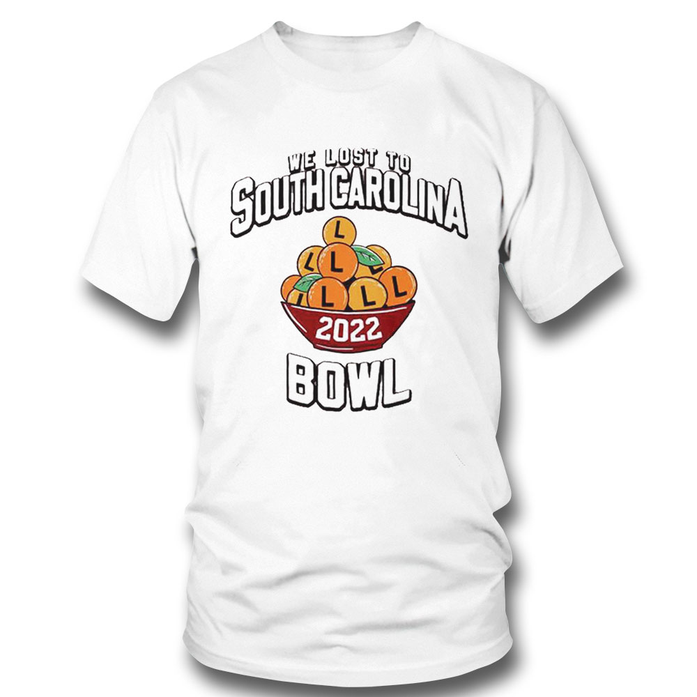 We Lost To South Carolina Bowl 2022 Shirt Hoodie