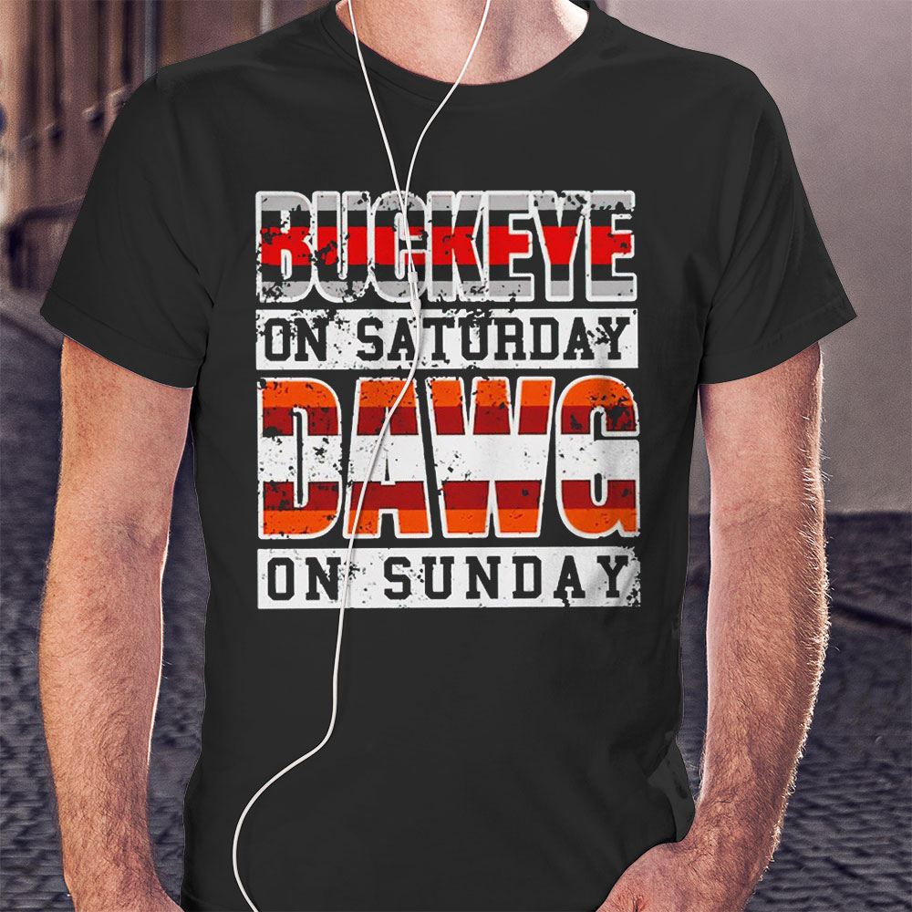 Buckeye On Staturday Dawg On Sunday Shirt Hoodie