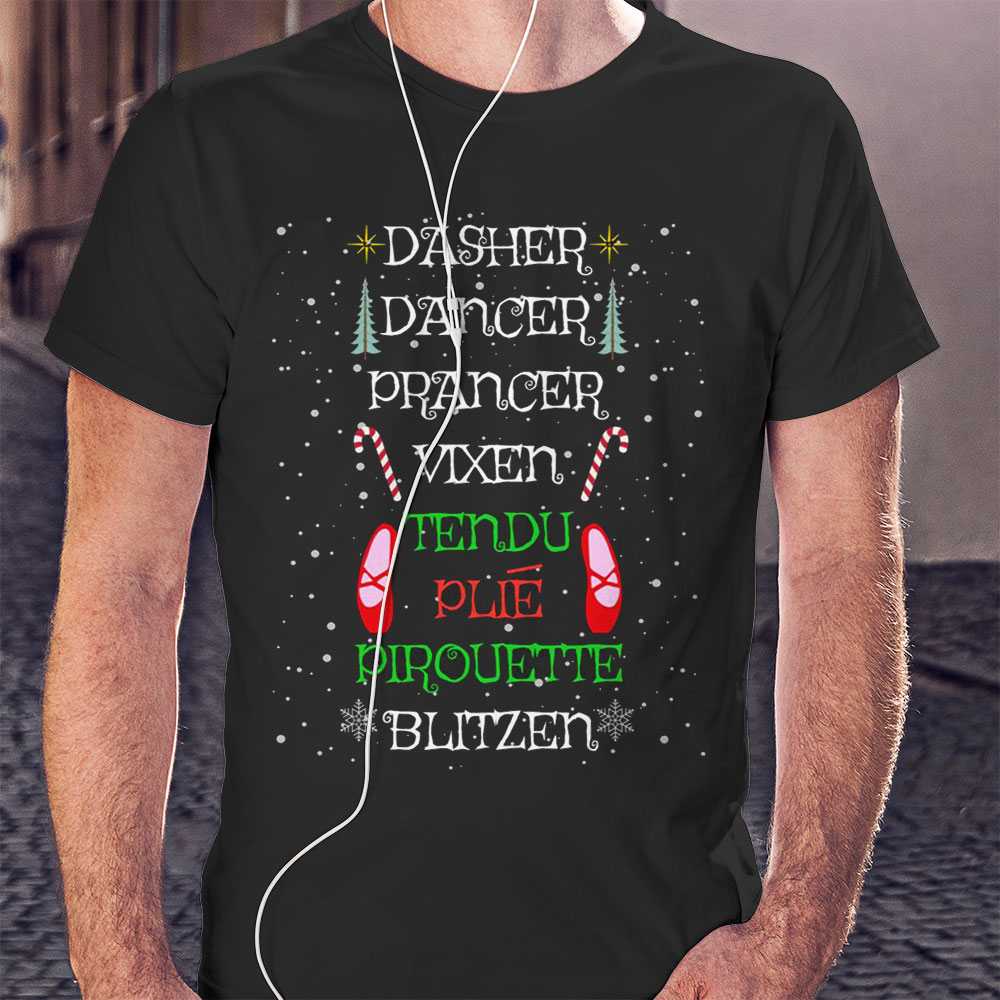 Christmas Reindeer Ballet Ballerina Dancer Pointe Shoes Saying Shirt