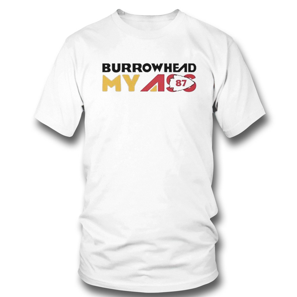 Arrowhead Stadium Burrowhead My Ass This Is Mahomes House Shirt Longsleeve