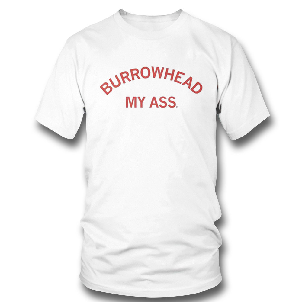 Burrowhead My Ass Curved Text Shirt Longsleeve