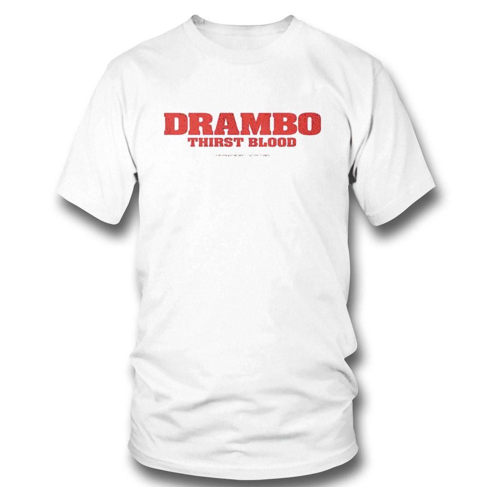 Drambo Thirst Blood Red Text Shirt Hoodie