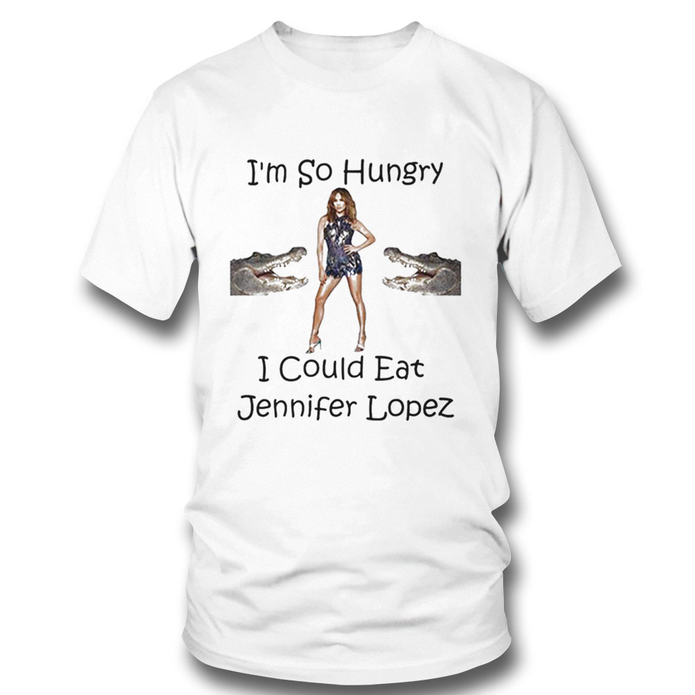 I Cound Eat Jennifer Lopez Shirt Longsleeve