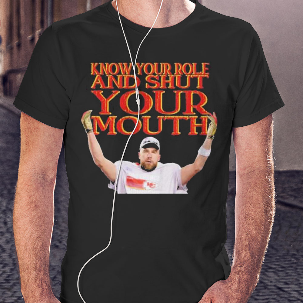 Best Kelce Conference Champions Know Your Role Shut Your Mouth Shirt Hoodie