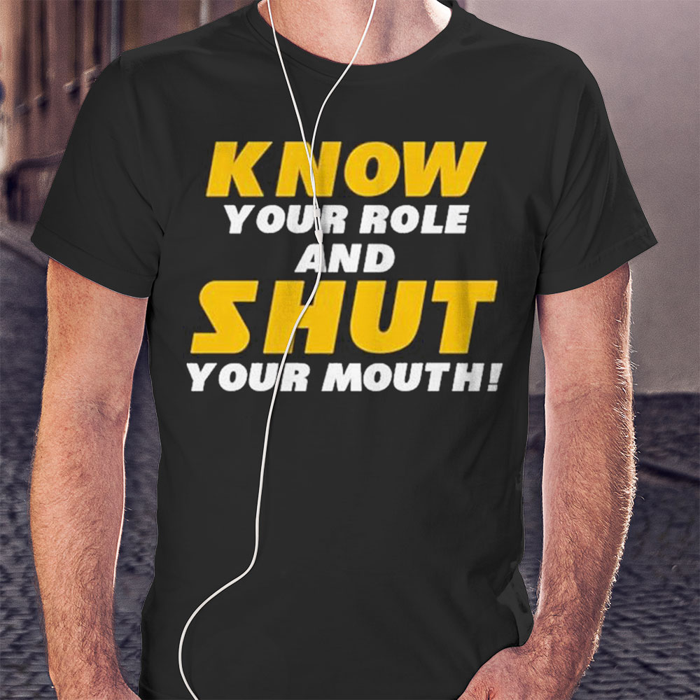 Funny Know Your Role And Shut Your Mouth You Jabroni Travis Kelce Shirt Hoodie