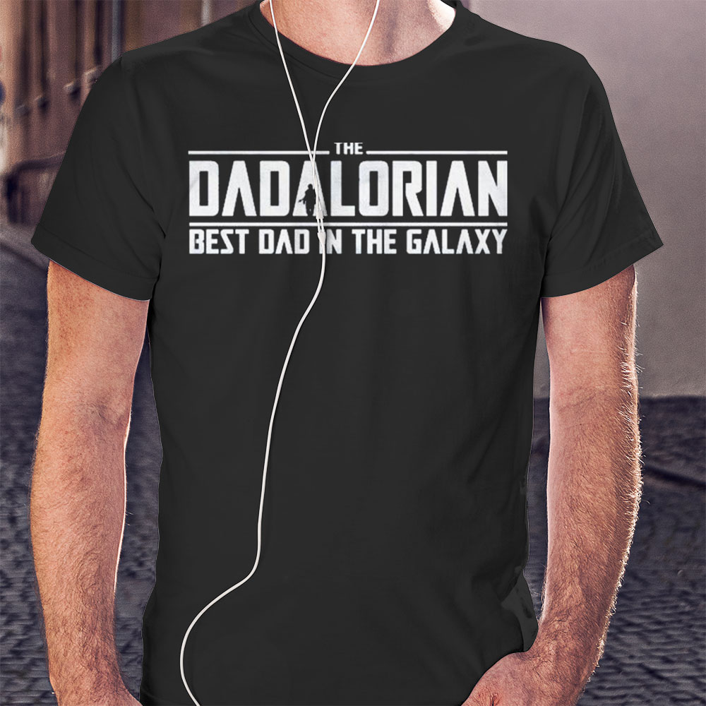 The Dadalorian Best Dad In The Galaxy Shirt