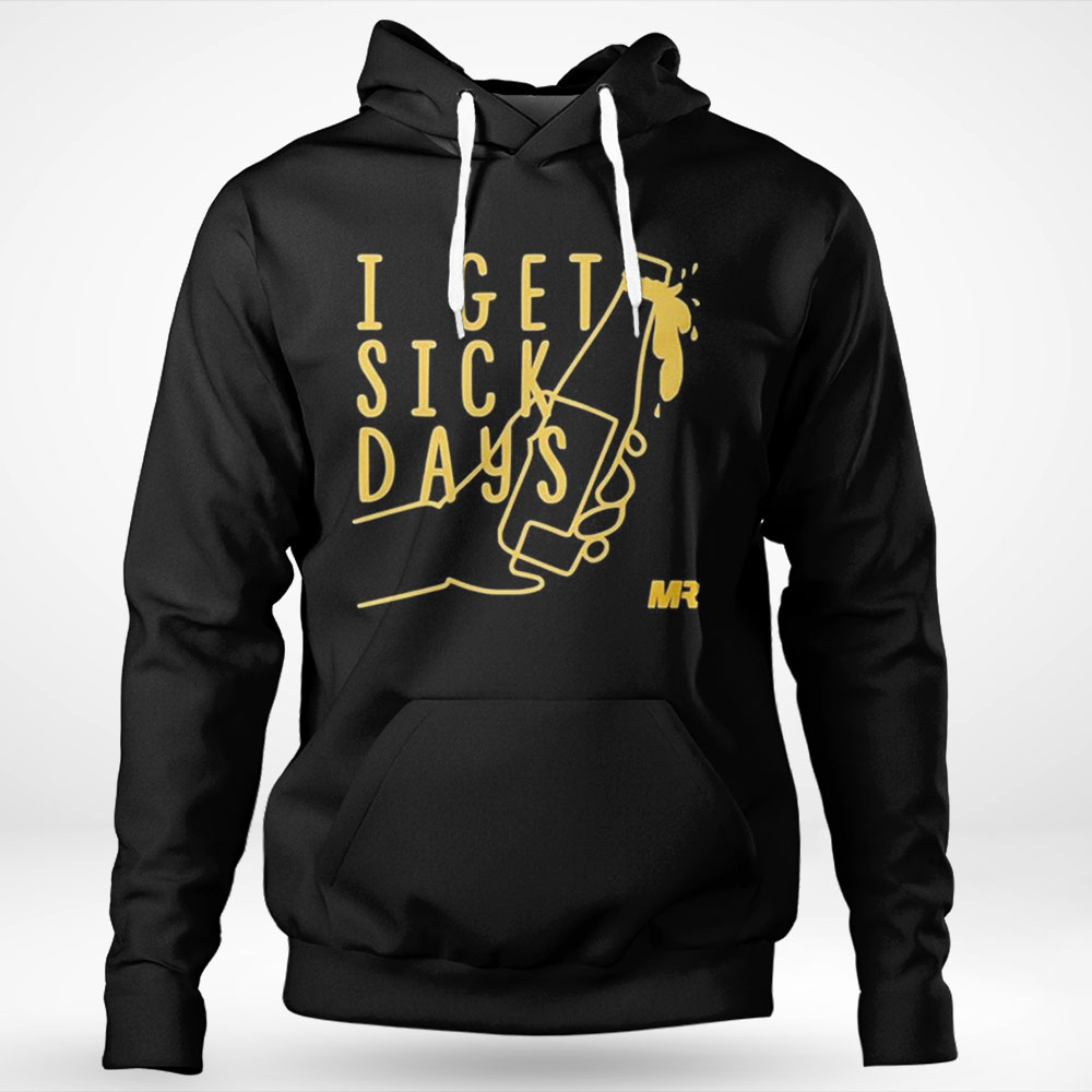 Green Bay Packers I Get Sick Days Shirt Hoodie