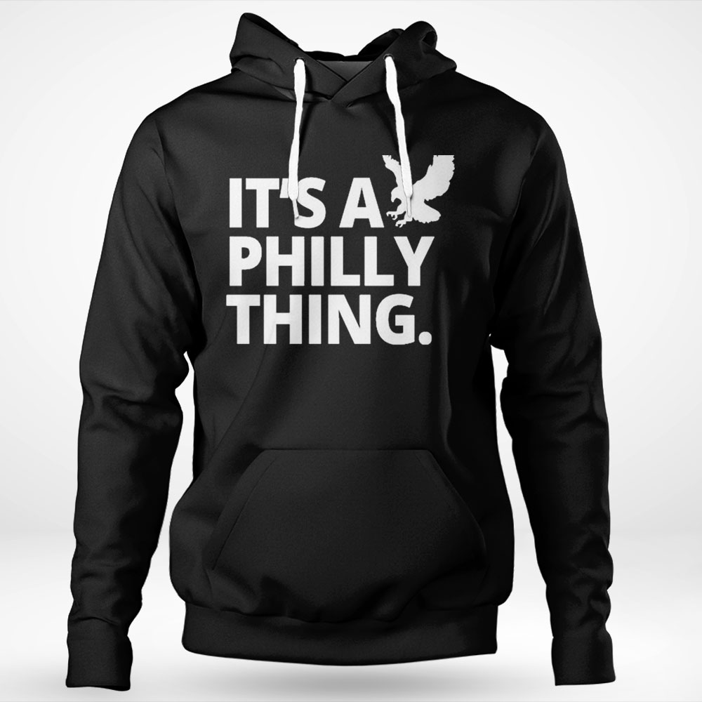 Its A Philly Thing Philadelphia Pride Shirt Hoodie