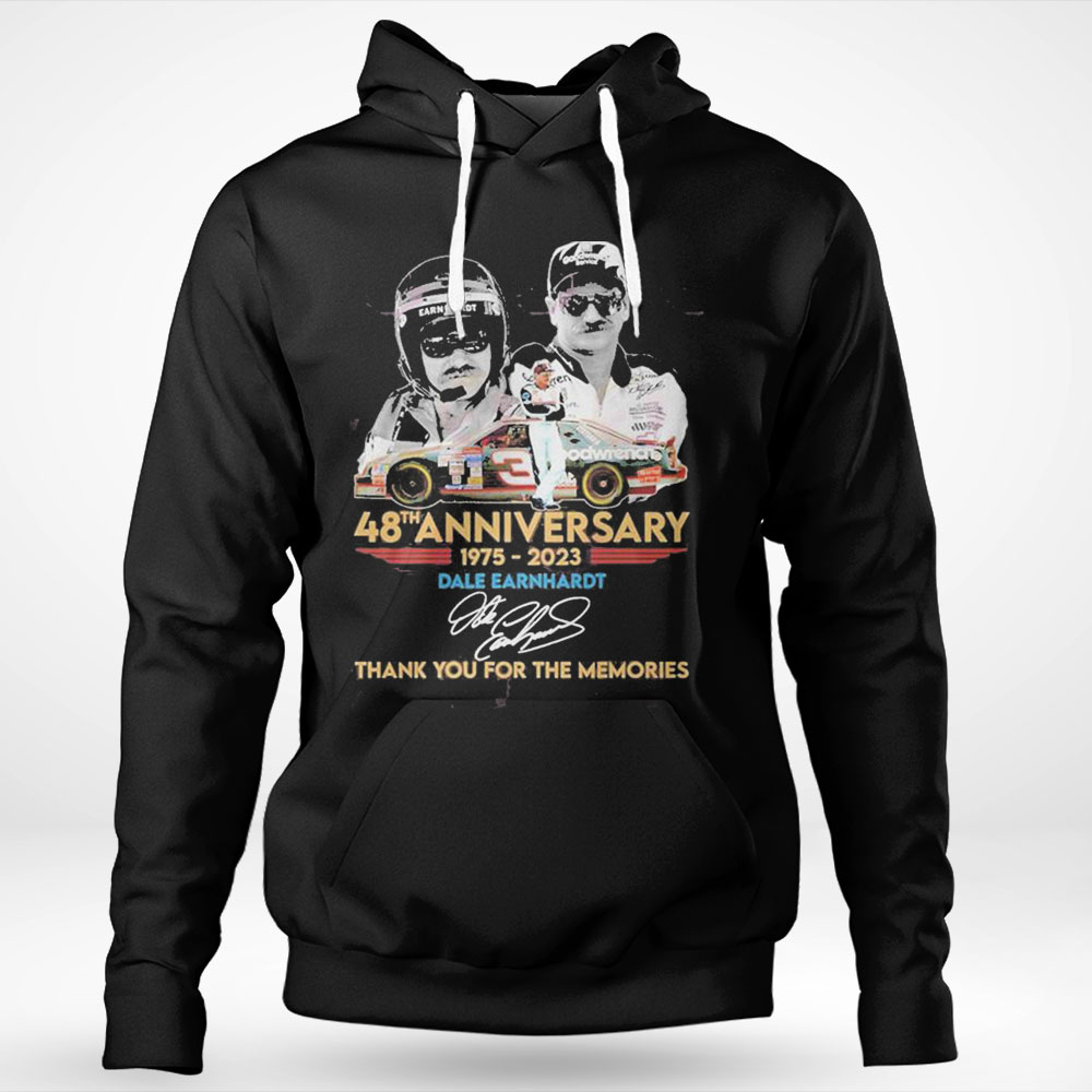 Premium 48th Anniversary 1975 2023 Dale Earnhardt Thank You For The Memories Shirt Hoodie