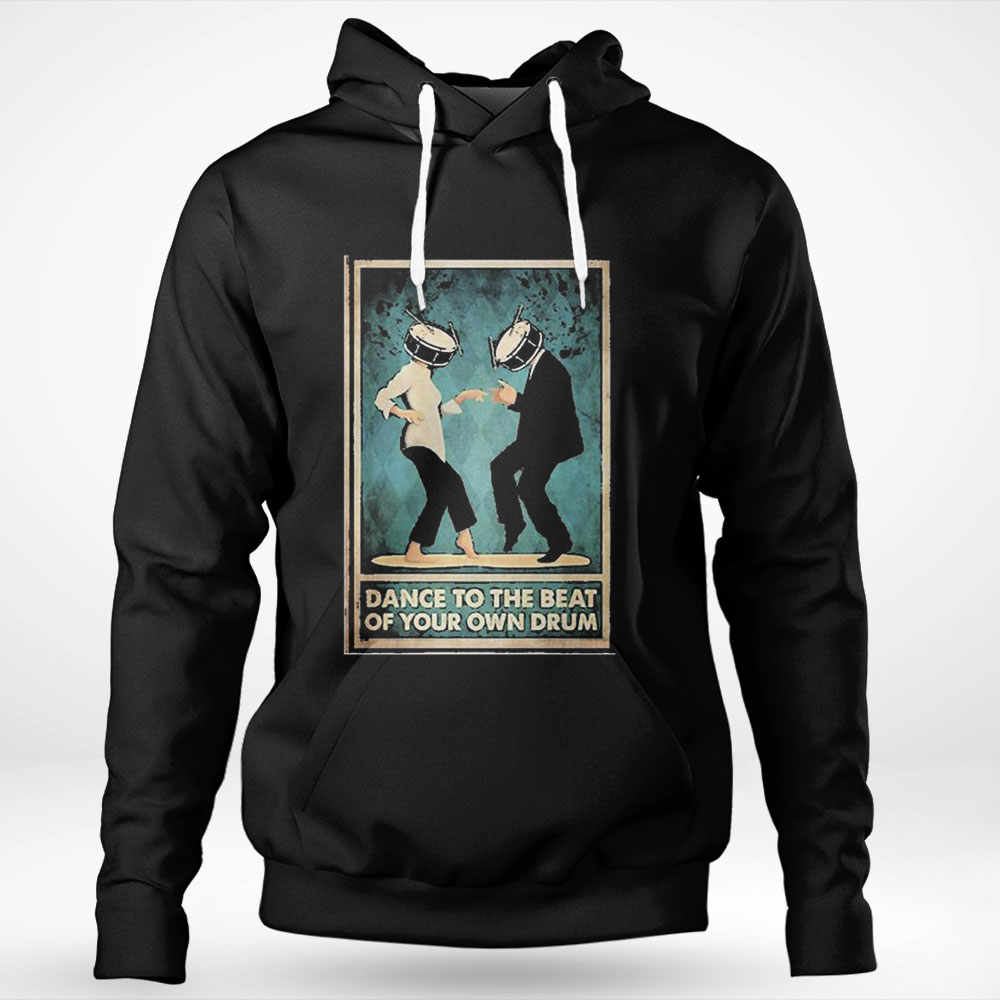 Pulp Fiction Dance To The Beat Drum Head Shirt Hoodie