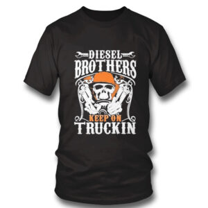 1 Shirt Diesel Brothers Keep on Truckin T Shirt