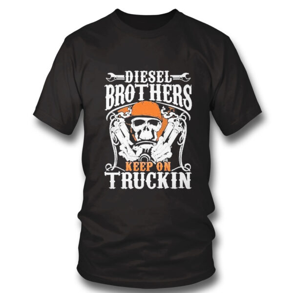 Diesel Brothers Keep on Truckin T-Shirt