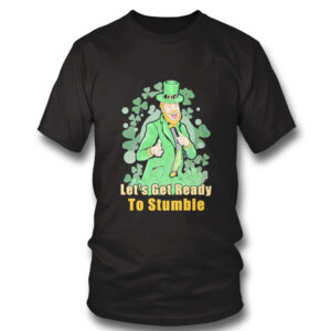 1 Shirt Lets Get Ready To Stumble St Patricks Day Shirt Hoodie
